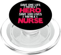 Save One Life You'Re A Hero Save 100 Lives You'Re A Nurse PopSockets PopGrip para MagSafe