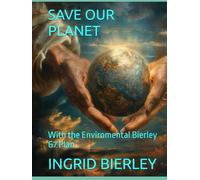 SAVE OUR PLANET: With the Enviromental Bierley G7 Plan