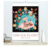 SAVE OUR PLANET - Zurück zur Natur (hochwertiger Premium Wandkalender 2026 DIN A2 hoch), Kunstdruck in Hochglanz: Liebevoll gezeichnete Natur- und ... für Liebhaber unseres Planeten Erde