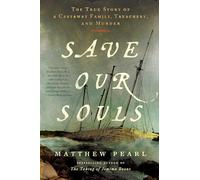 Save Our Souls: The True Story of a Castaway Family, Treachery, and Murder