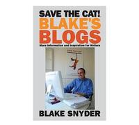 Save the Cat! Blake's Blogs: More Information and Inspiration for Writers