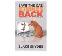 Save the Cat! Strikes Back: More Trouble for Screenwriters to Get into ... & Out of (Paperback) - Common