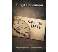 SAVE THE DATE: Psychologischer Kriminalroman