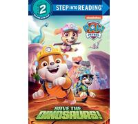 Save the Dinosaurs! (Paw Patrol. Step into Reading)