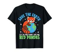Save The Earth Es el único Planeta Que Tiene Pandas Rojos Camiseta