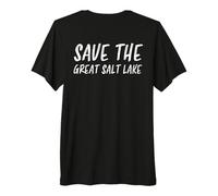 Save The Great Salt Lake Utah Water Conservation Toxic Dust Camiseta Premium