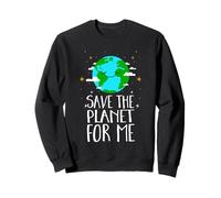 Save The Planet For Me - Paz Mundial, Día de la Tierra, Medio Ambiente Sudadera