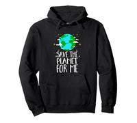 Save The Planet For Me - Paz Mundial, Día de la Tierra, Medio Ambiente Sudadera con Capucha