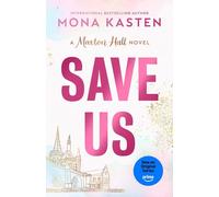 Save Us: The heart-stopping third instalment in the Maxton Hall romance - the series behind the Amazon Prime phenomenon: 3 (Maxton Hall series, 3)