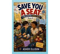 Save You A Seat: Autism Adventures: Growing Together (Book 8)