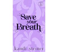 Save Your Breath: Special Edition (Kings of the Ice: Special Edition)