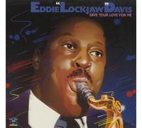 Save Your Love for Me by Davis,Eddie Lockjaw (1989-03-20)