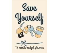 Save Yourself-15 Month Budget Planner: Cute & Colorful Monthly Personal Finance Tracker