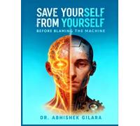 SAVE YOURSELF FROM YOURSELF: Before Blaming the Machine