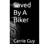 Saved By A Biker