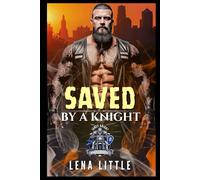 Saved by a Knight: A Motorcycle Club Romance (THE KNIGHT RIDERS MC)
