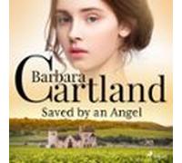Saved By An Angel (Barbara Cartland’s Pink Collection 34)