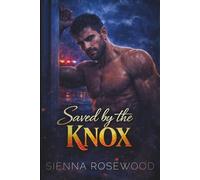 Saved by the Knox: A Forced Proximity Steamy Romance (EMBER & ACHE - Dark Firefighter Romance Sagas)