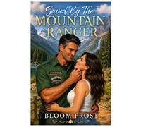 Saved By The Mountain Ranger