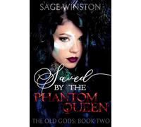 Saved By The Phantom Queen: 2 (The Old Gods)