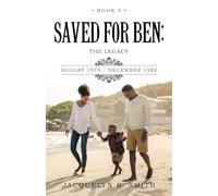 Saved for Ben: the Legacy Book 4