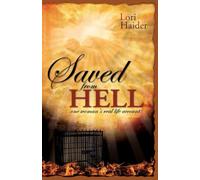 Saved from Hell: One Woman's Real Life Account
