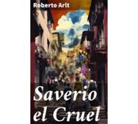 Saverio El Cruel (ebook)