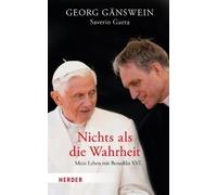 Saverio Gaeta Georg Ganswein Nichts ALS Die Wahrheit (Tapa dura)
