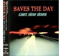 Saves the Day - Can't Slow Down [Import]