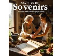 saveurs de souvenirs: carnet de recettes familiales (carnets et journaux intimes)