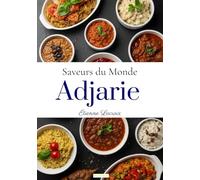 Saveurs du monde: Adjarie