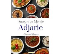 Saveurs du monde: Adjarie