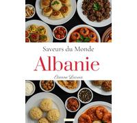 Saveurs du monde: Albanie