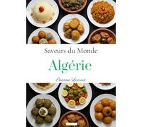 Saveurs du monde: Algérie