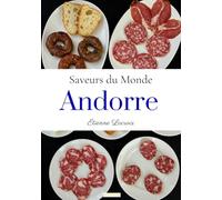 Saveurs du Monde: Andorre