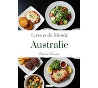 Saveurs du Monde: Australie