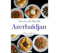 Saveurs du Monde: Azerbaïdjan