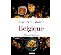 Saveurs du Monde: Belgique