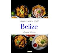Saveurs du monde: Belize