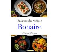 Saveurs du monde: Bonaire