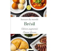Saveurs du monde: Brésil (Édition augmentée)