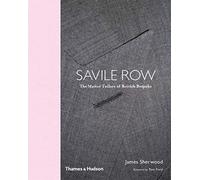 Savile Row The Master Tailors of British Bespoke by Sherwood, James B. ( AUTHOR ) Oct-11-2010 Hardback