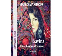 Savina: Amar hasta enloquecer: 3 (Matéo Maximoff)