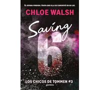 Saving 6 (Los chicos de Tommen 3) (Lo más visto)