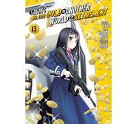 Saving 80,000 Gold in Another World for My Retirement 13 (Manga)