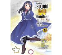 Ahorrando 80.000 de oro en otro mundo para mi jubilación Vol. 9 – Novela ligera – Vertical