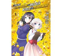 Saving 80,000 Gold in Another World for My Retirement 9 (Manga) (Saving 80,000 Gold in Another World for My Retirement (Manga))