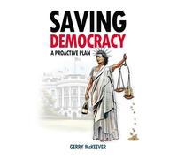 Saving Democracy: A Proactive Plan