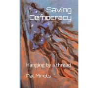 Saving Democracy: Hanging by a thread