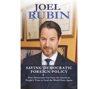 Saving Democratic Foreign Policy: How Democrats Can Earn the American People’s Trust to Lead the World Once Again